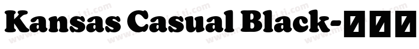Kansas Casual Black字体转换